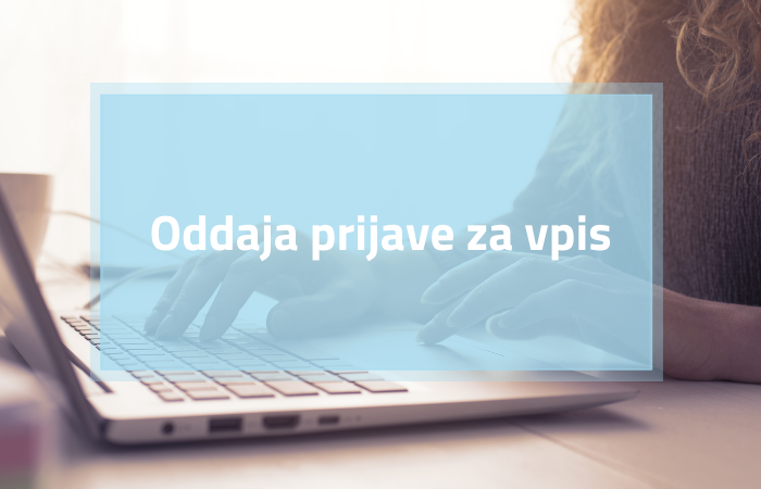Oddaja prijave za vpis